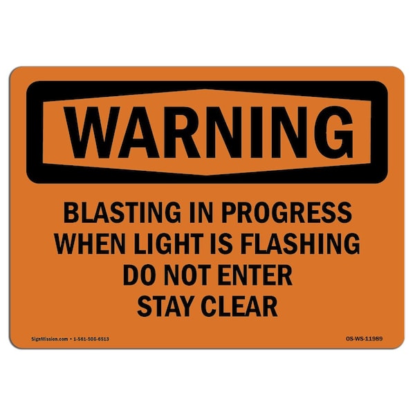 Safety Sign, OSHA WARNING, 18" Height, Blasting In Progress When Light Is Flashing, Landscape